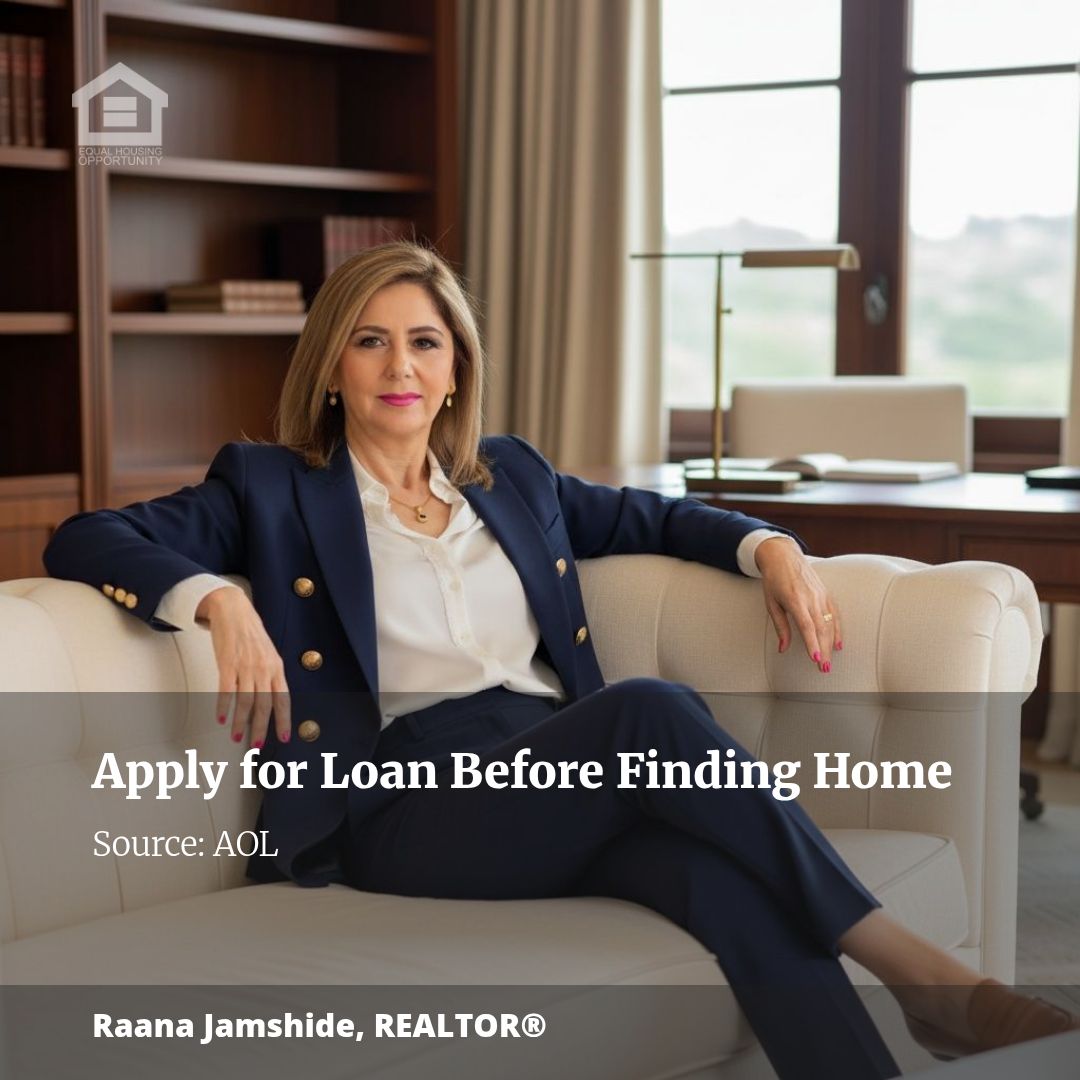 You Don’t Need To Find A Home Before Applying For A Loan